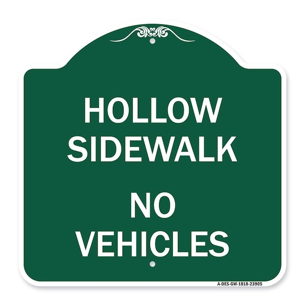 Signmission Designer Series Hollow Sidewalk No Vehicles, Green & White Aluminum Sign, 18" x 18", GW-1818-23905 A-DES-GW-1818-23905 - main